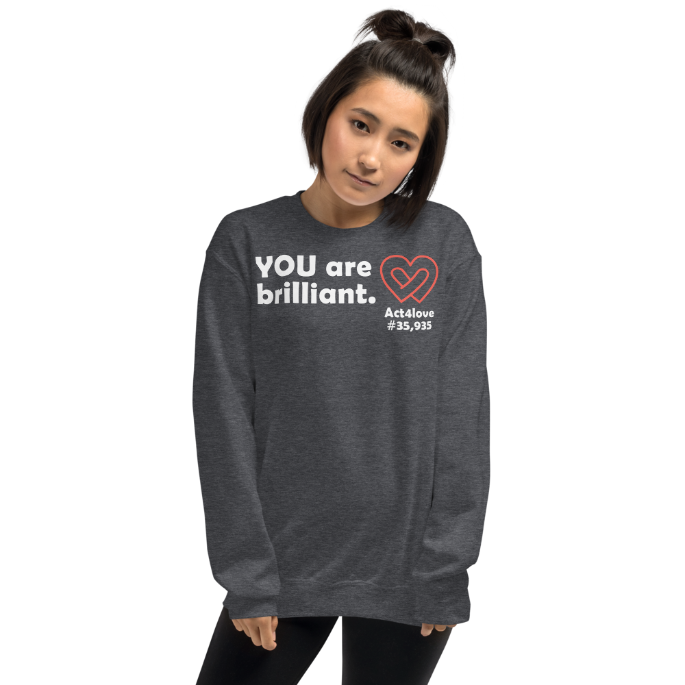 Act4love™ Uplifting Women Sweatshirt – White Text (Limited Edition)