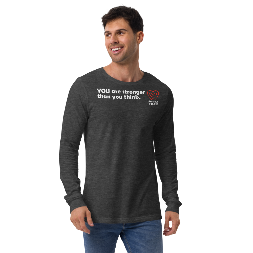 Act4love™ Uplifting Men Long Sleeve Tee – White Text (Limited Edition)