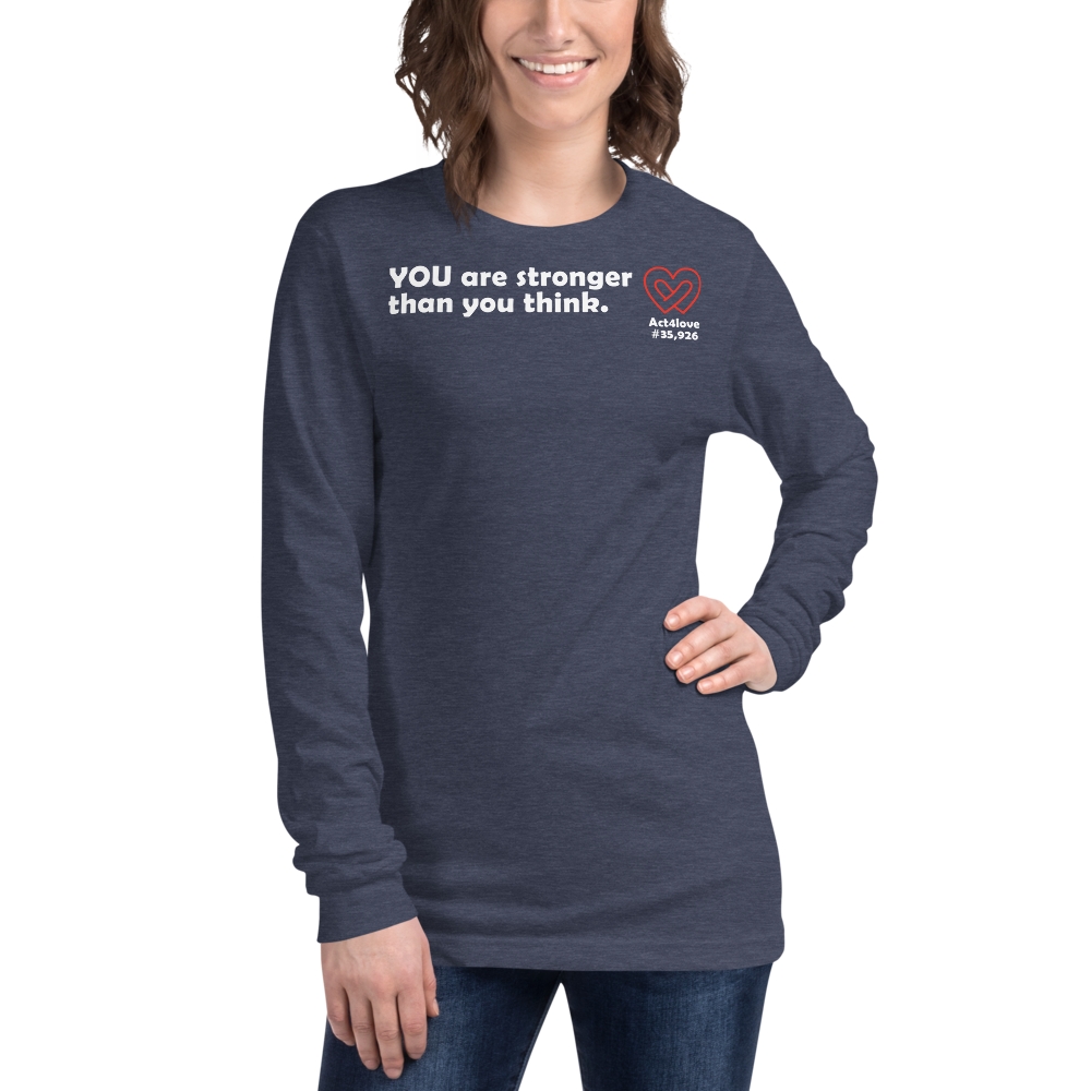 Act4love™ Uplifting Women Long Sleeve Tee – White Text (Limited Edition)