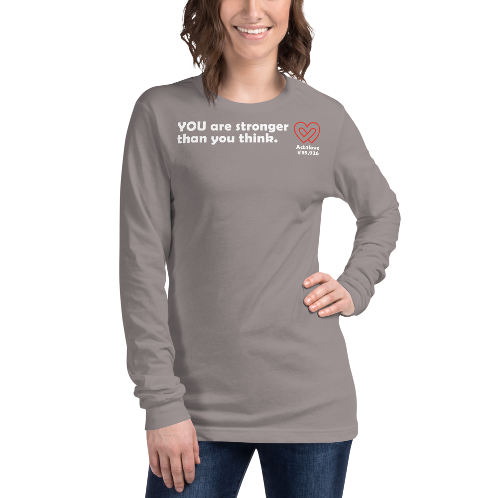 Act4love™ Uplifting Women Long Sleeve Tee – White Text (Limited Edition)