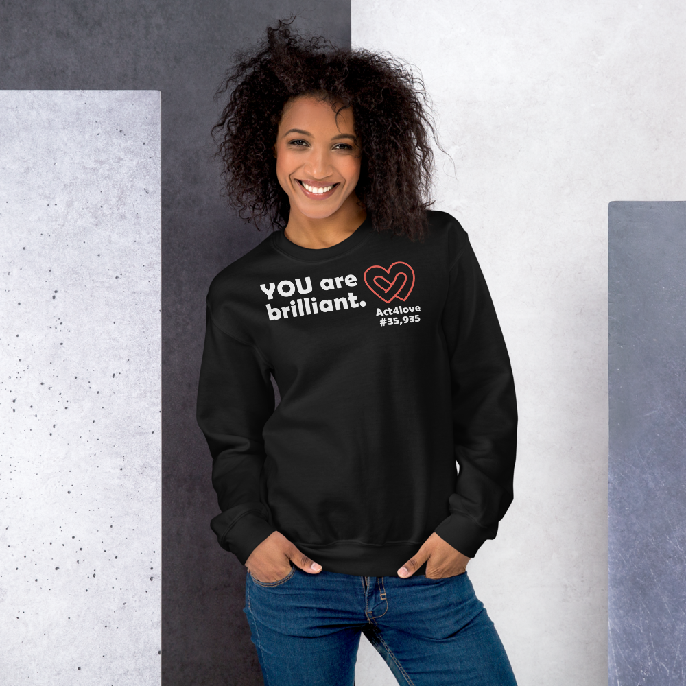 Act4love™ Uplifting Women Sweatshirt – White Text (Limited Edition)