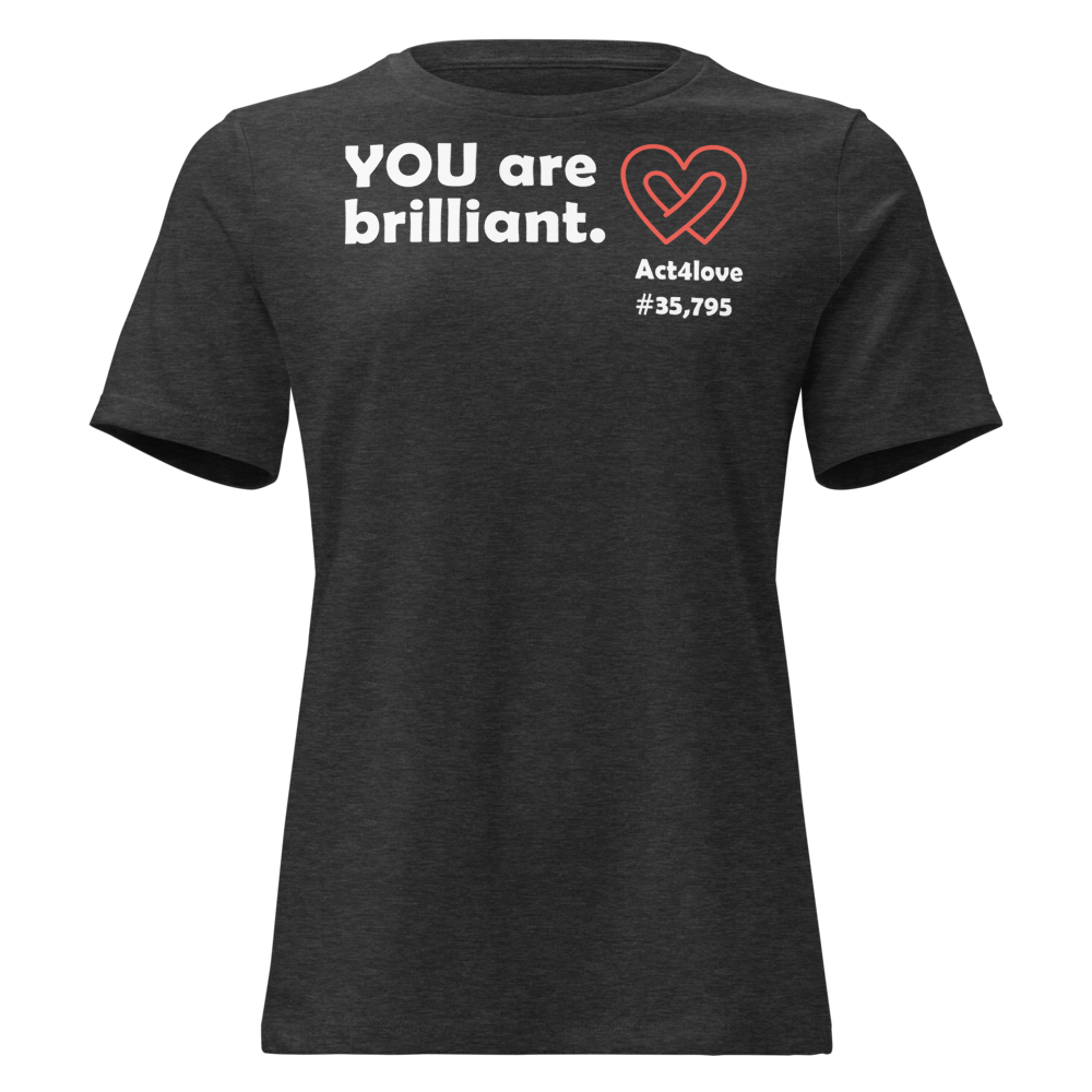Act4love™ Uplifting Women’s Fit T-Shirt – White Text (Limited Edition)